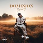 BrianKing, celebrated for his uniqueness, and confidence, unveils his latest project, Dominion EP